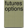 Futures Options door Thomas Beilner