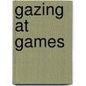 Gazing at Games door Veronica Sundstedt