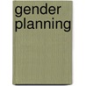 Gender Planning door Bente Knoll