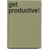 Get Productive! door Magdalena Bak-Maier