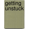 Getting Unstuck door Karen Casey