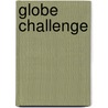 Globe Challenge door Nick Hunter