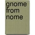 Gnome from Nome