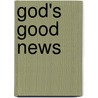 God's Good News door Bobby Jamieson