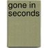 Gone in Seconds