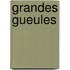 Grandes Gueules