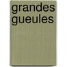 Grandes Gueules door Jose Giovanni