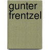 Gunter Frentzel door Ulrike Lorenz