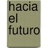 Hacia El Futuro by Roy Boyd