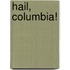 Hail, Columbia!