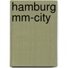 Hamburg Mm-city door Martina Beuting