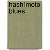 Hashimoto Blues door Sarah Dupeyron