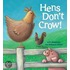 Hens Don't Crow