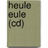 Heule Eule (cd)