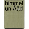 Himmel Un Ääd by Brigitte Glaser