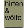 Hirten & Wölfe door Hans Jürgen Krysmanski