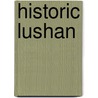 Historic Lushan by J. Hammond Reed