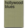 Hollywood Blues door Kim Newman