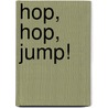 Hop, Hop, Jump! door Lauren Thompson