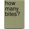 How Many Bites? door J. Jean Robertson