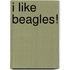 I Like Beagles!