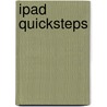 Ipad Quicksteps by Joli Ballew