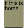 If This is Home by Stuart Evers