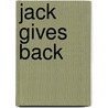 Jack Gives Back by Janice Mathews
