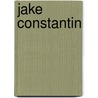 Jake Constantin by C.R. Mandrake