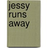 Jessy Runs Away door Rachel Anderson