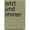 Jetzt und immer door Niko Papadakis