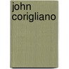 John Corigliano door Mark Adamo