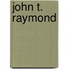 John T. Raymond by Nethanel Willy