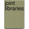 Joint Libraries door Susan E. Green