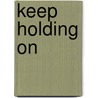 Keep Holding on door Susane Colasanti