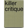 Killer Critique door Alexander Campion