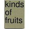 Kinds of Fruits door Sara Hoffmann