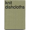 Knit Dishcloths by Darla Sims