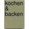 Kochen & Backen door Gerhard Ahrens