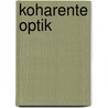 Koharente Optik by Werner Lauterborn