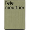 L'Ete Meurtrier by S�bastien Japrisot