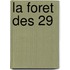 La Foret Des 29