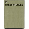 La Metamorphose by Frank Kafka