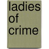 Ladies of Crime door Joan Aitken