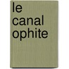 Le Canal Ophite door John Varley