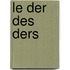 Le Der Des Ders