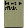 Le Voile D'Isis door Pierre Hadot