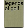 Legends Of Golf door Patrick Morgan