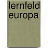 Lernfeld Europa door Manuela du Bois Reymond