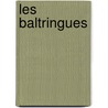Les Baltringues door Ludovic Roubaudi